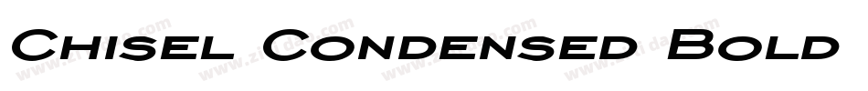 Chisel Condensed Bold Italic字体转换